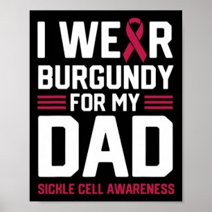 Jag Bära Burgundy för min Pappa-anemi Poster