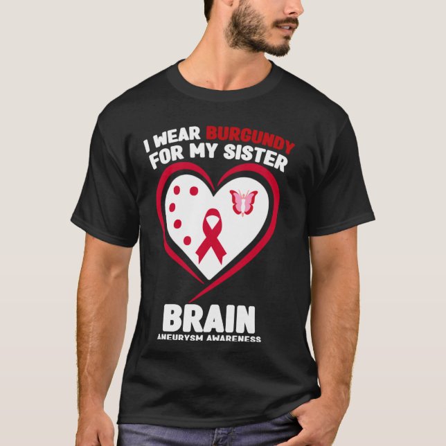 Jag Bära Burgundy för min syster Brain Aneurysm Me T Shirt (Framsida)