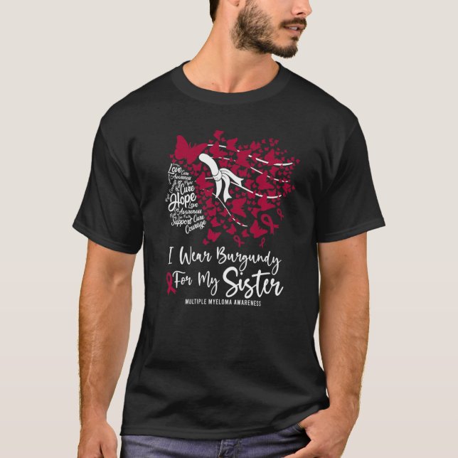 Jag Bära Burgundy för min syster Många Myeloma Awa T Shirt (Framsida)