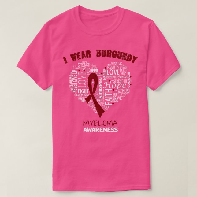 Jag Bära Burgundy for Myeloma Awareness Faith Hope T Shirt (Design framsida)