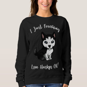 Jag bara Freaking Kärlek Husky Ok Funny Husky Hund T Shirt