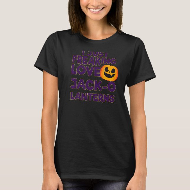Jag bara Freaking Kärlek Jack o lantern Halloween T Shirt (Framsida)
