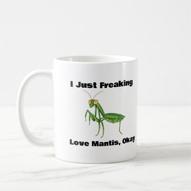 Jag bara Freaking Kärlek Mantis, okej kaffe Mugg (Vänster)