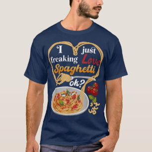 Jag bara Freaking Kärlek Spaghetti OK Italienska m T Shirt