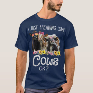 Jag bara fryser Kärlek Cows Ok Funny Heifer Farmer T Shirt