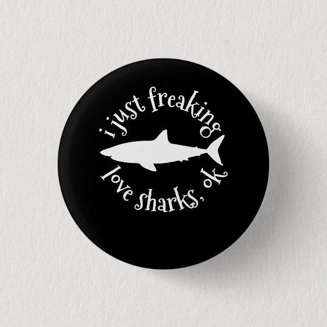 Jag bara fryser Kärlek-hajar, okej - Shark Älskare Knapp (Framsida)