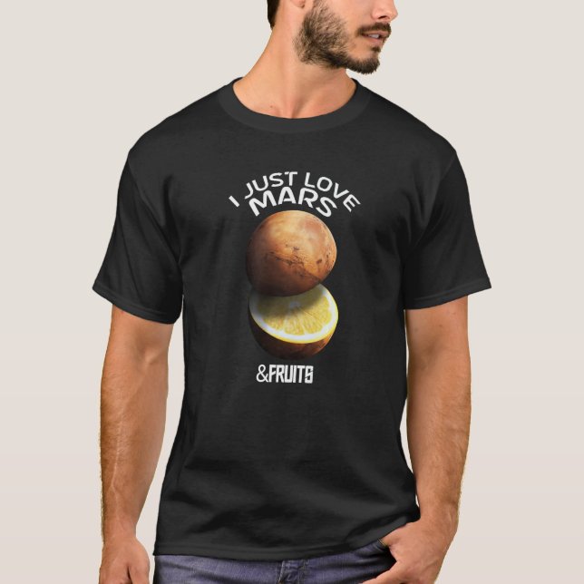 Jag bara Kärlek Mars och frukt för Astronomer Red  T Shirt (Framsida)