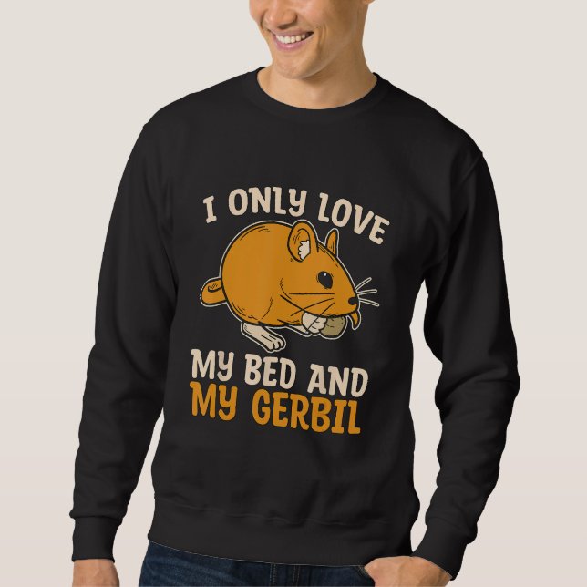 Jag bara Kärlek mitt ben och min Gerbil Rodent Täv Lång Ärmad Tröja (Framsida)