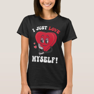 Jag bara Kärlek Myself Valentines day för Singles T Shirt