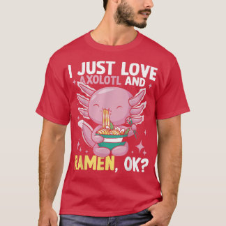 Jag bara Kärlek Ramen och Axolotl 440 T Shirt