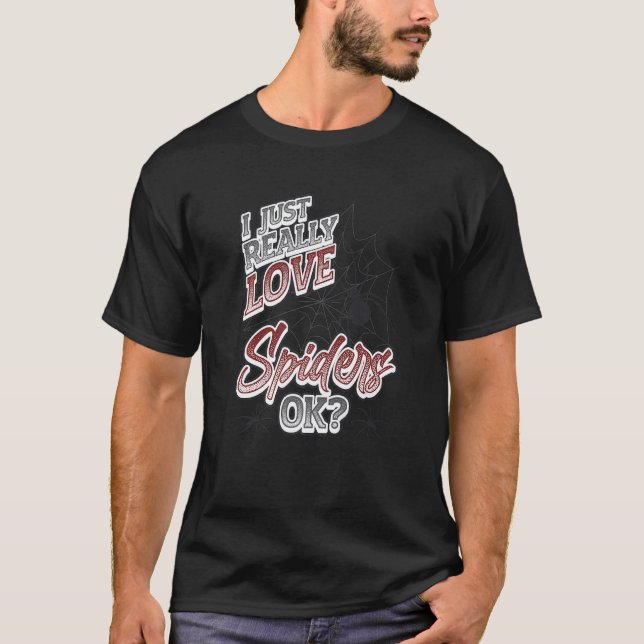 Jag bara Kärlek Spiders Ok Spider T Shirt (Framsida)
