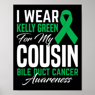 Jag Bära Kelly Grönt för min kusin bikcancer Poster