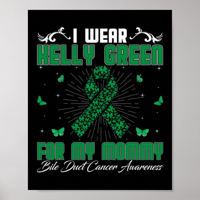 Jag Bära Kelly Grönt för min Mamma bile Duct Cance Poster (Framsidan)