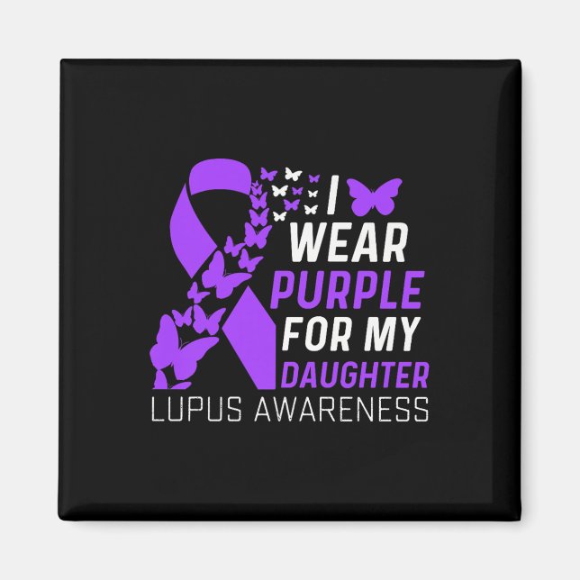 Jag Bära Lila för min dotter Lupus Awareness Purpe Magnet (Framsidan)