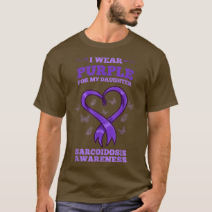 Jag Bära Lila för min dotter Sarcoidosis Awarenes T Shirt