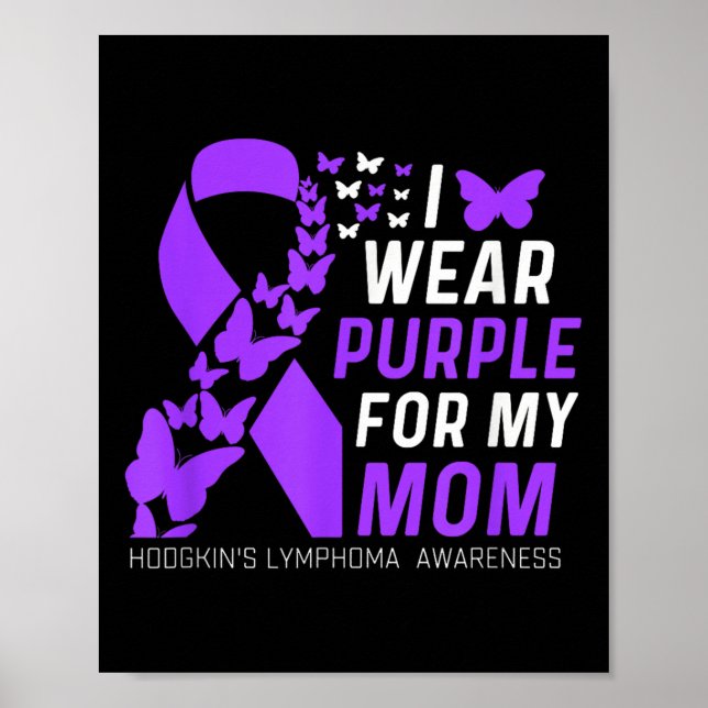 Jag Bära Lila för min Mammor Hodgkins Lymphoma Awa Poster (Framsidan)