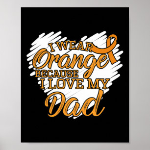 Jag Bära Orange för att jag Kärlek My Pappa för Le Poster