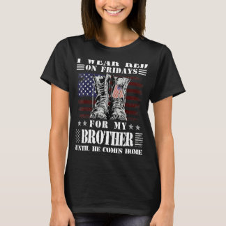 Jag Bära på Fredag för min bror tills han Kom T Shirt