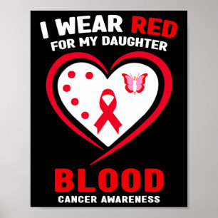 Jag Bära Red för min dotter Blodcancermedvetenhet Poster