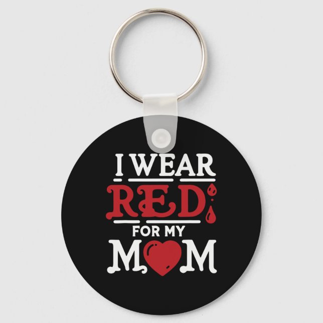 Jag Bära Red för min Mamma hjärtsjukdom Nyckelring (Framsida)