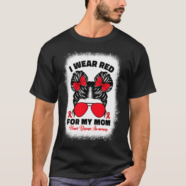 Jag Bära Red för min Mamma hjärtsjukdom T Shirt (Framsida)