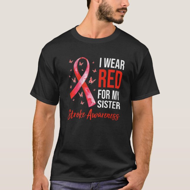 Jag Bära Red för min syster Stroke Awareness Survi T Shirt (Framsida)