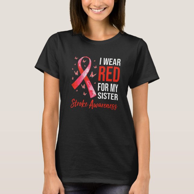 Jag Bära Red för min syster Stroke Awareness Survi T Shirt (Framsida)