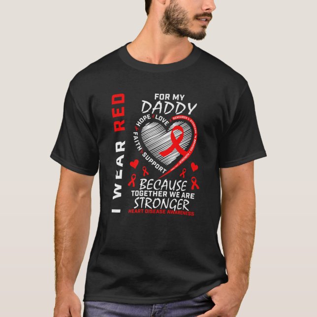 Jag Bära Red for my pappa Heart Disease Awareness  T Shirt (Framsida)
