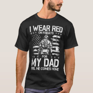 Jag Bära röd på Fredag för min Pappa tills han kom T Shirt