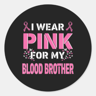 Jag bära Rosa för min blodbroder bröstcancer Awa Runt Klistermärke