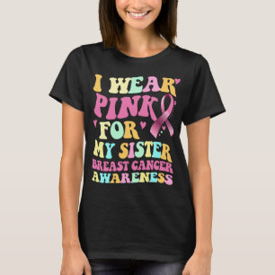 Jag Bära Rosa för min bröstcancermedvetenhet T Shirt