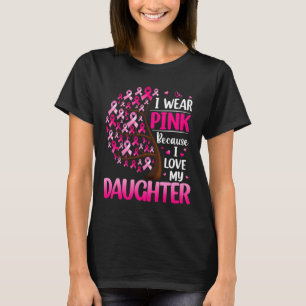 Jag Bära Rosa för min dotter Breast Cancer Awarene T Shirt