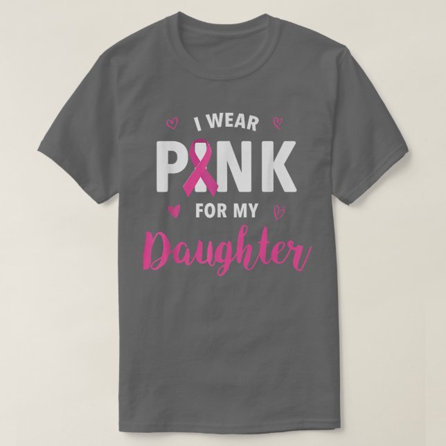 Jag Bära Rosa för min dotter Breast Cancer Awarene T Shirt (Design framsida)