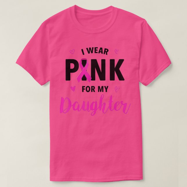 Jag Bära Rosa för min dotter Breast Cancer Awarene T Shirt (Design framsida)