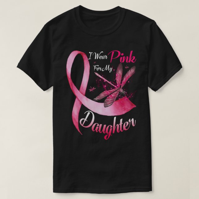 Jag Bära Rosa för min dotter Dragonfly Rosa Ribbon T Shirt (Design framsida)