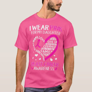 Jag Bära Rosa för min dotter Ribbon Breast Cancer  T Shirt