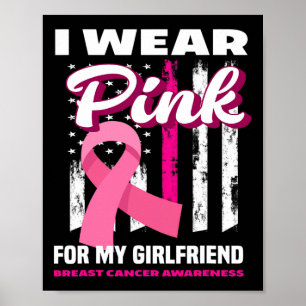 Jag Bära Rosa för min flickvän Breast Cancer Aware Poster