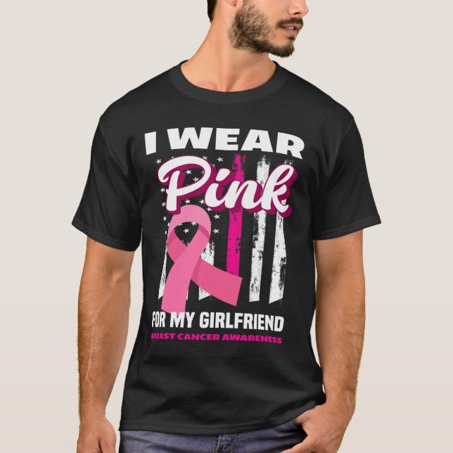 Jag Bära Rosa för min flickvän Breast Cancer Aware T Shirt (Framsida)