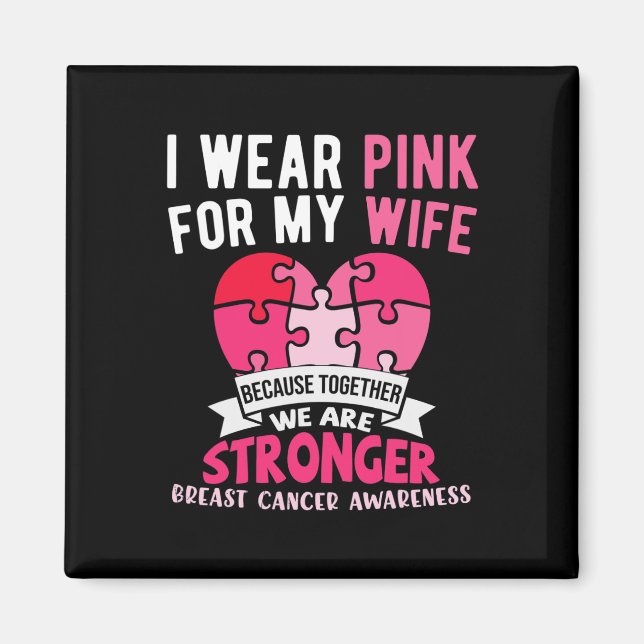 Jag Bära Rosa för min fru Breast Cancer Awareness  Magnet (Framsidan)