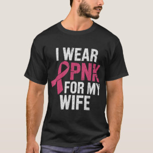 Jag Bära Rosa för min fru Breast Cancer Awareness T Shirt
