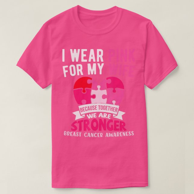 Jag Bära Rosa för min fru Breast Cancer Awareness  T Shirt (Design framsida)