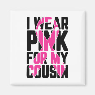 Jag Bära Rosa för min kusin Breast Cancer Awarenes Magnet