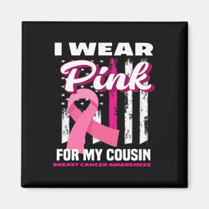 Jag Bära Rosa för min kusin Breast Cancer Awarenes Magnet