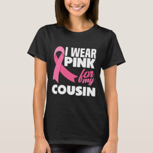 Jag Bära Rosa för min kusin Breast Cancer Awarenes T Shirt