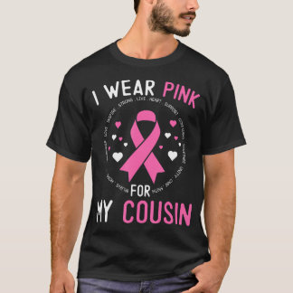 Jag Bära Rosa för min kusin Breast Cancer Awarenes T Shirt