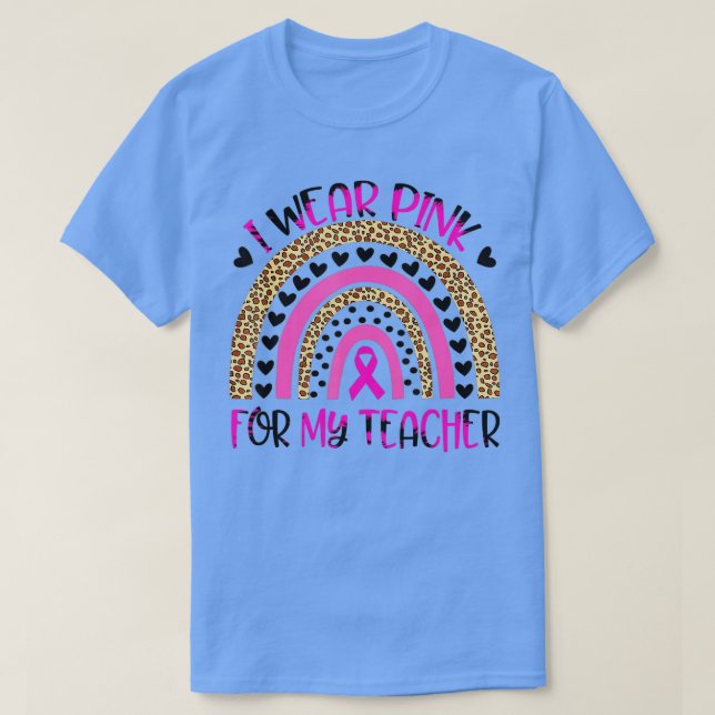 Jag Bära Rosa för min lärares medvetenhet om bröst T Shirt (Design framsida)