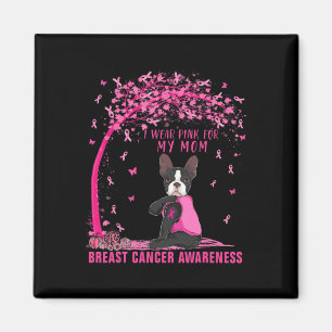Jag Bära Rosa för min Mamma Boston Terrier Breast Magnet