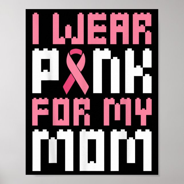 Jag Bära Rosa för min Mamma Breast Cancer Awarenes Poster (Framsidan)