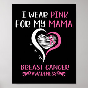 Jag Bära Rosa för min Mamma Breast Cancer Awarenes Poster