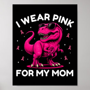 Jag Bära Rosa för min Mamma bröstcancermedvetenhet Poster